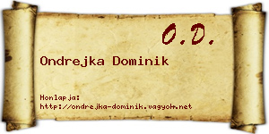 Ondrejka Dominik névjegykártya